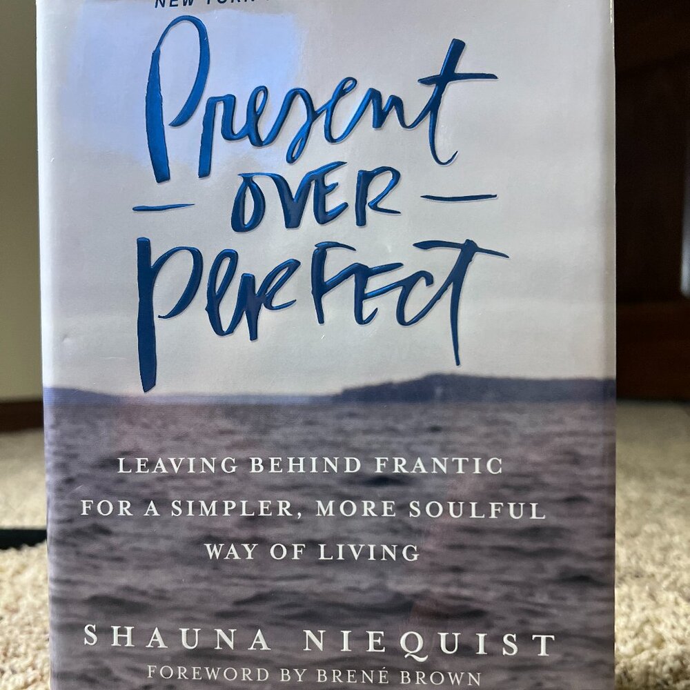 Present over Perfect - Shauna Niequist